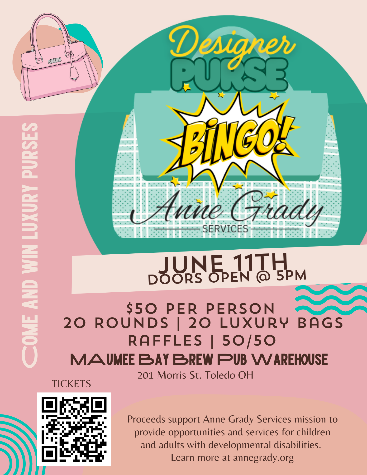 Promotional flyer for Anne Grady Services “Designer Purse Bingo.” Features a large teal purse graphic and pink purse icon with text: “Designer Purse Bingo,” June 11th, doors open at 5 PM, $50 per person, 20 rounds and 20 luxury bags, plus raffles and 50/50. Event held at Maumee Bay Brew Pub Warehouse, 201 Morris St., Toledo, Ohio. Includes a QR code for tickets and a note that proceeds support Anne Grady Services’ mission to provide opportunities and services for children and adults with developmental disabilities. Website listed as annegrady.org.